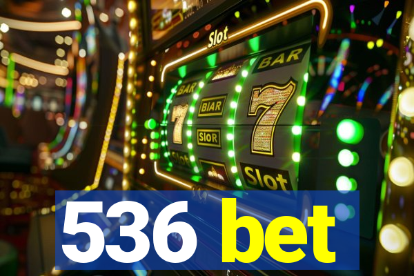 536 bet